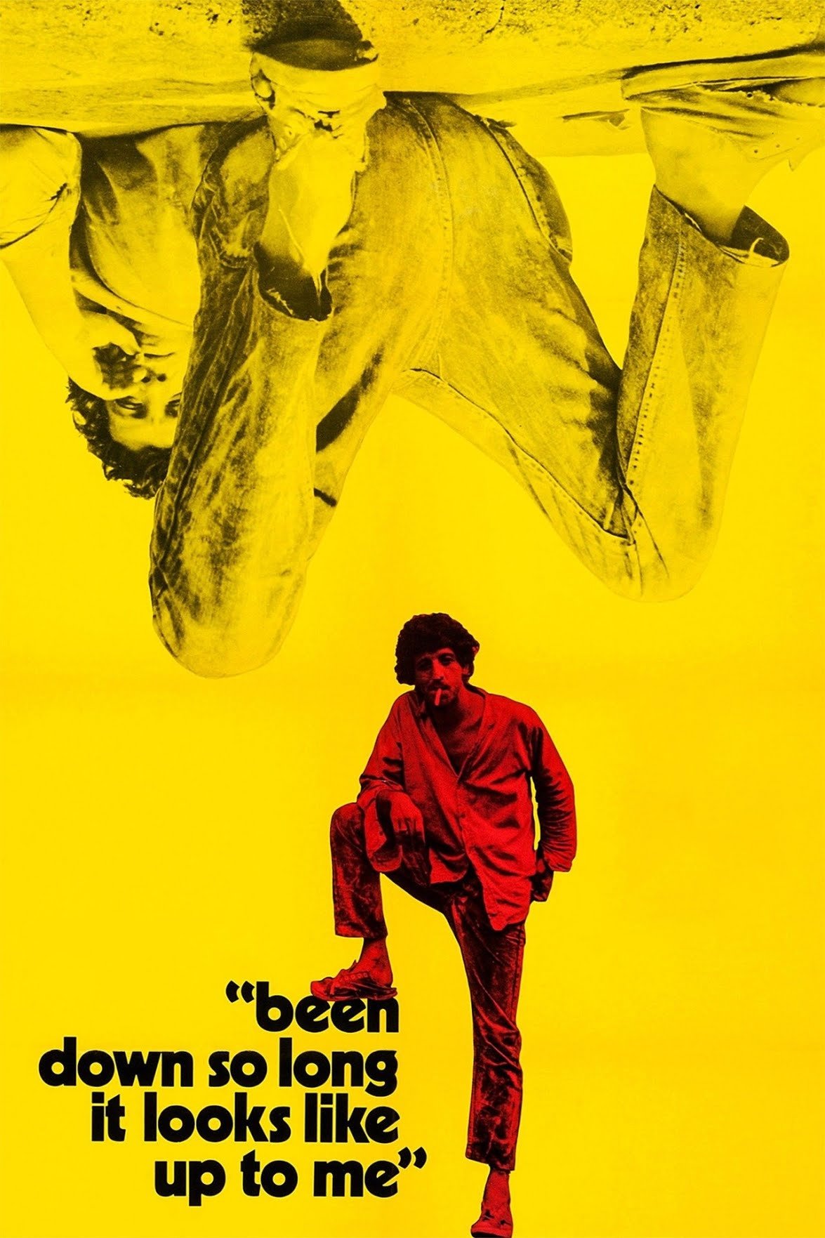Poster de Been Down So Long It Looks Like Up to Me