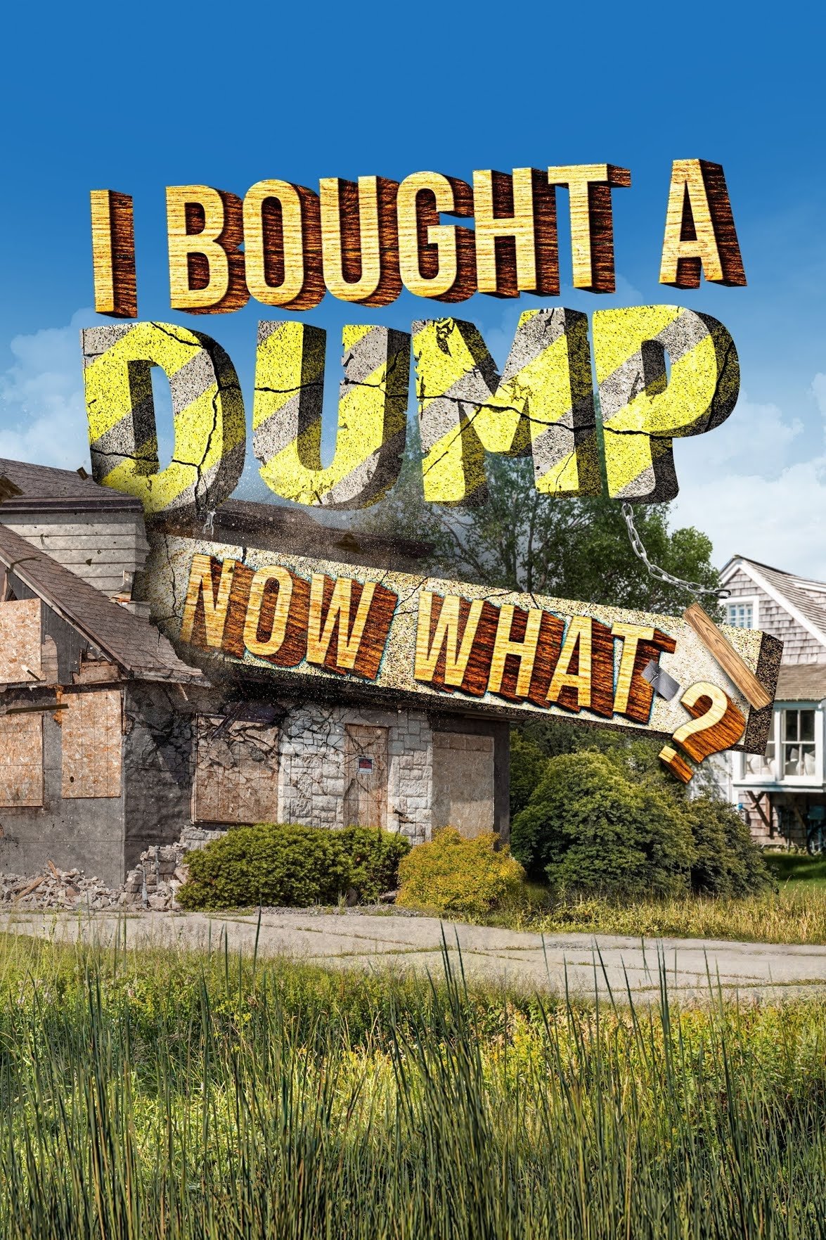 Poster de I Bought A Dump...Now What?