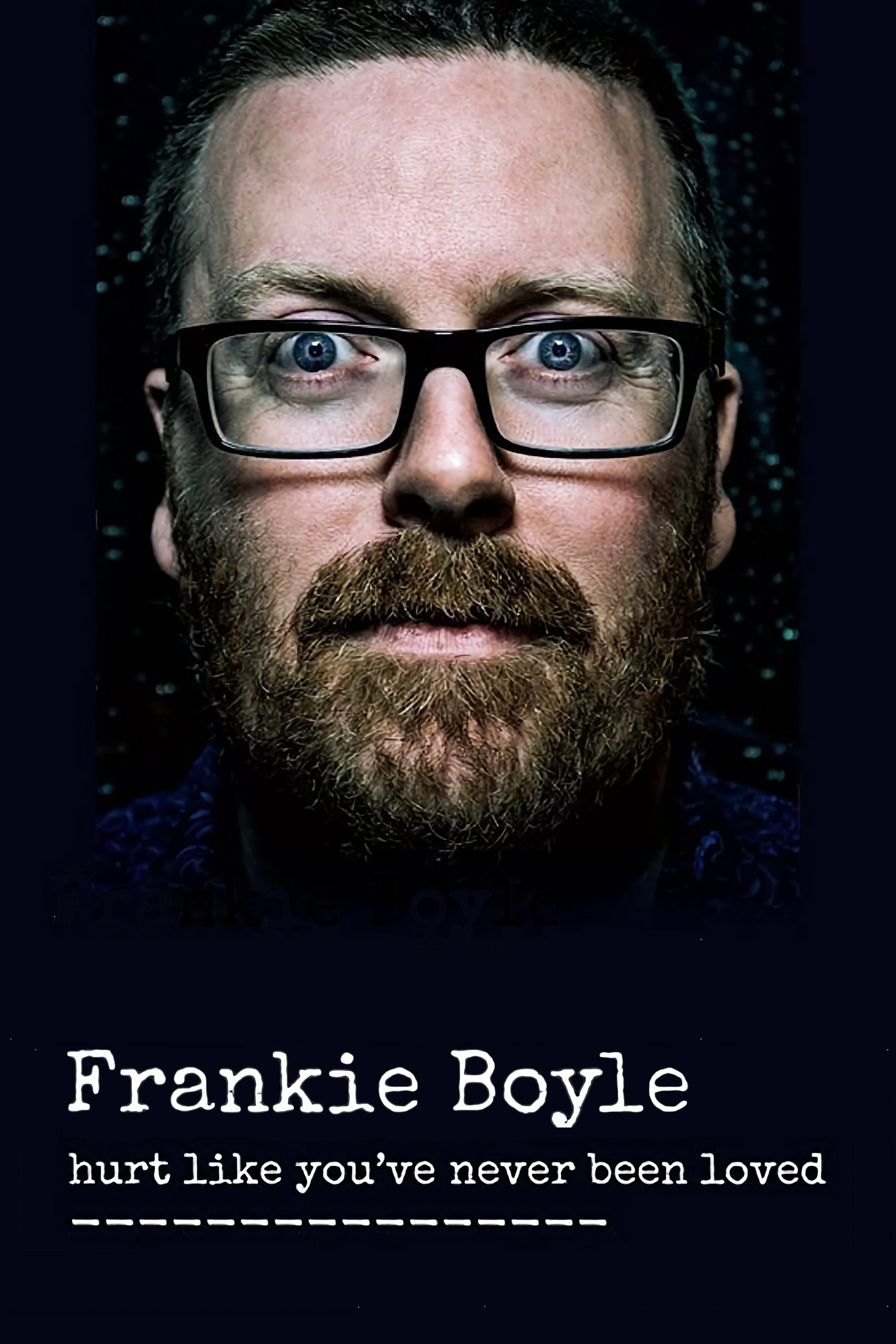 Poster de Frankie Boyle: Hurt Like You've Never Been Loved