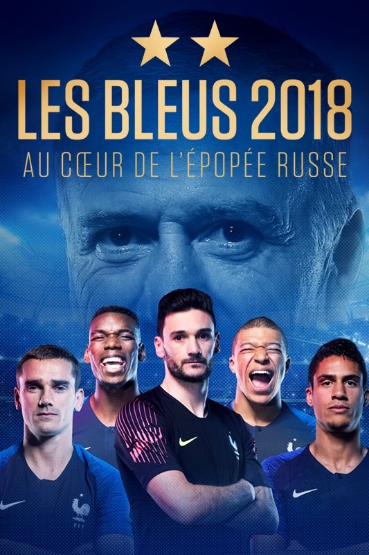 Poster de Les Bleus 2018, au cœur de l'épopée Russe