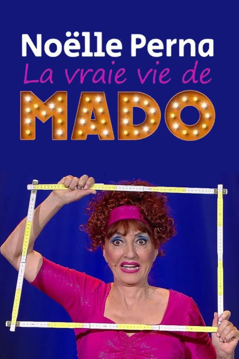 Affiche du film Noëlle Perna - La vraie vie de Mado