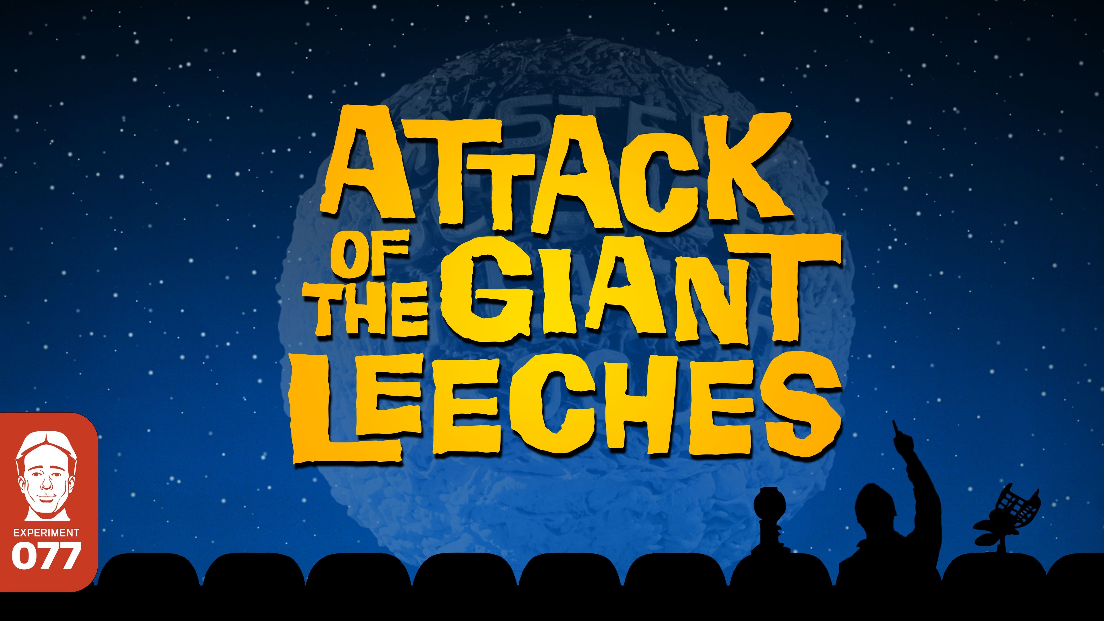 Attack of the Giant Leeches