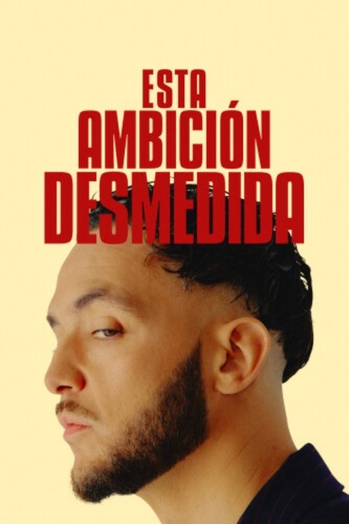 Poster de Esta ambición desmedida
