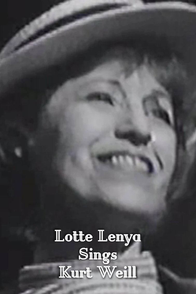 Affiche du film Lotte Lenya Sings Kurt Weill
