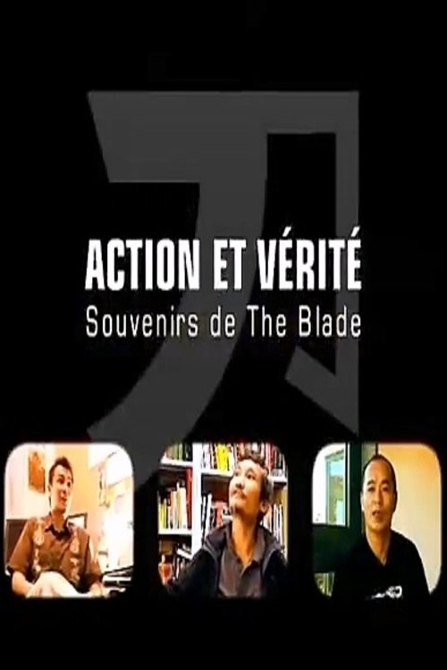 Poster de Action et Vérité: Souvenirs de The Blade