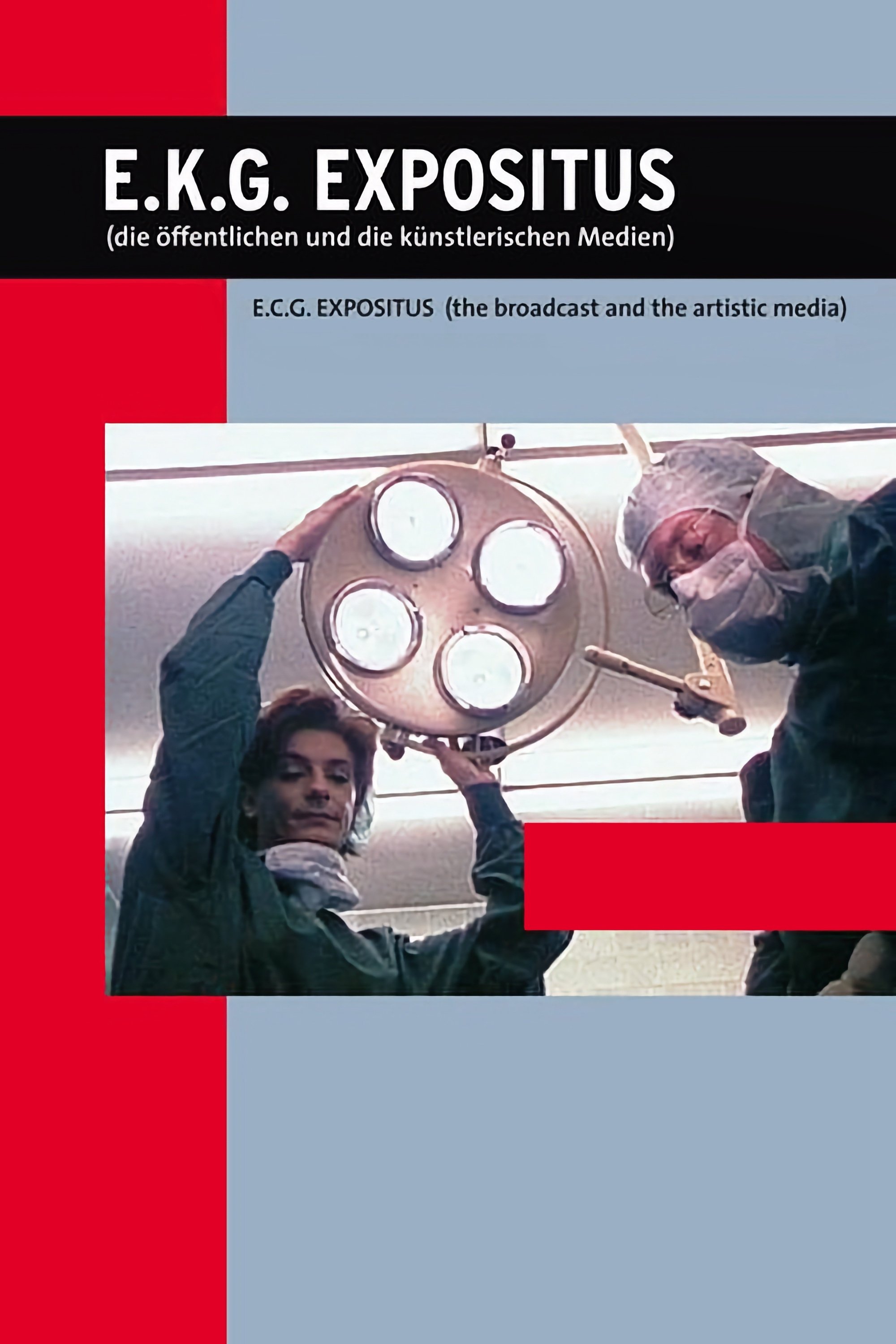 Poster de E.K.G. Expositus (die öffentlichen und die künstlerischen Medien)
