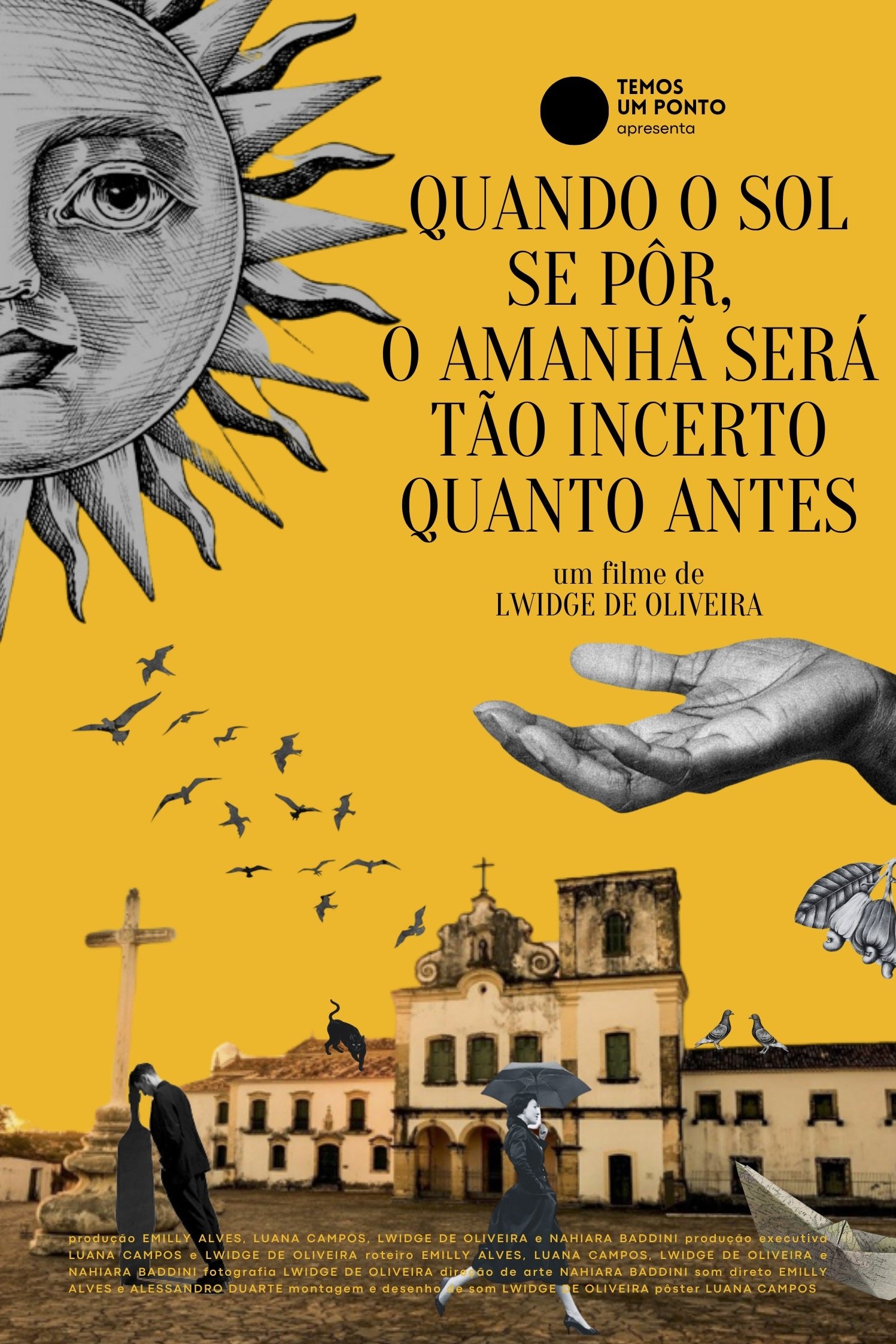 Poster de Quando o sol se pôr, o amanhã será tão incerto quanto antes