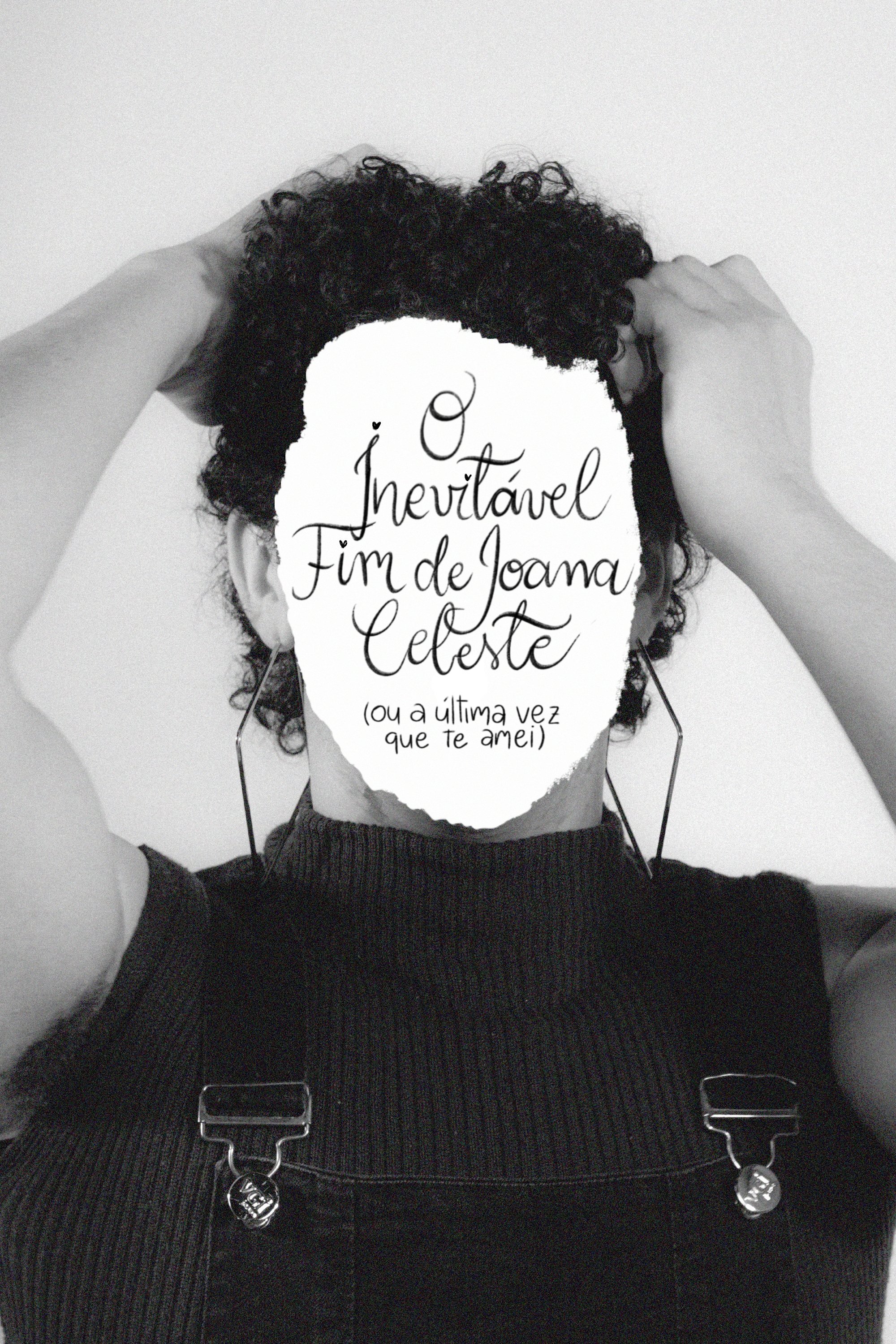 Poster de o inevitável fim de joana celeste (ou a última vez que te amei)