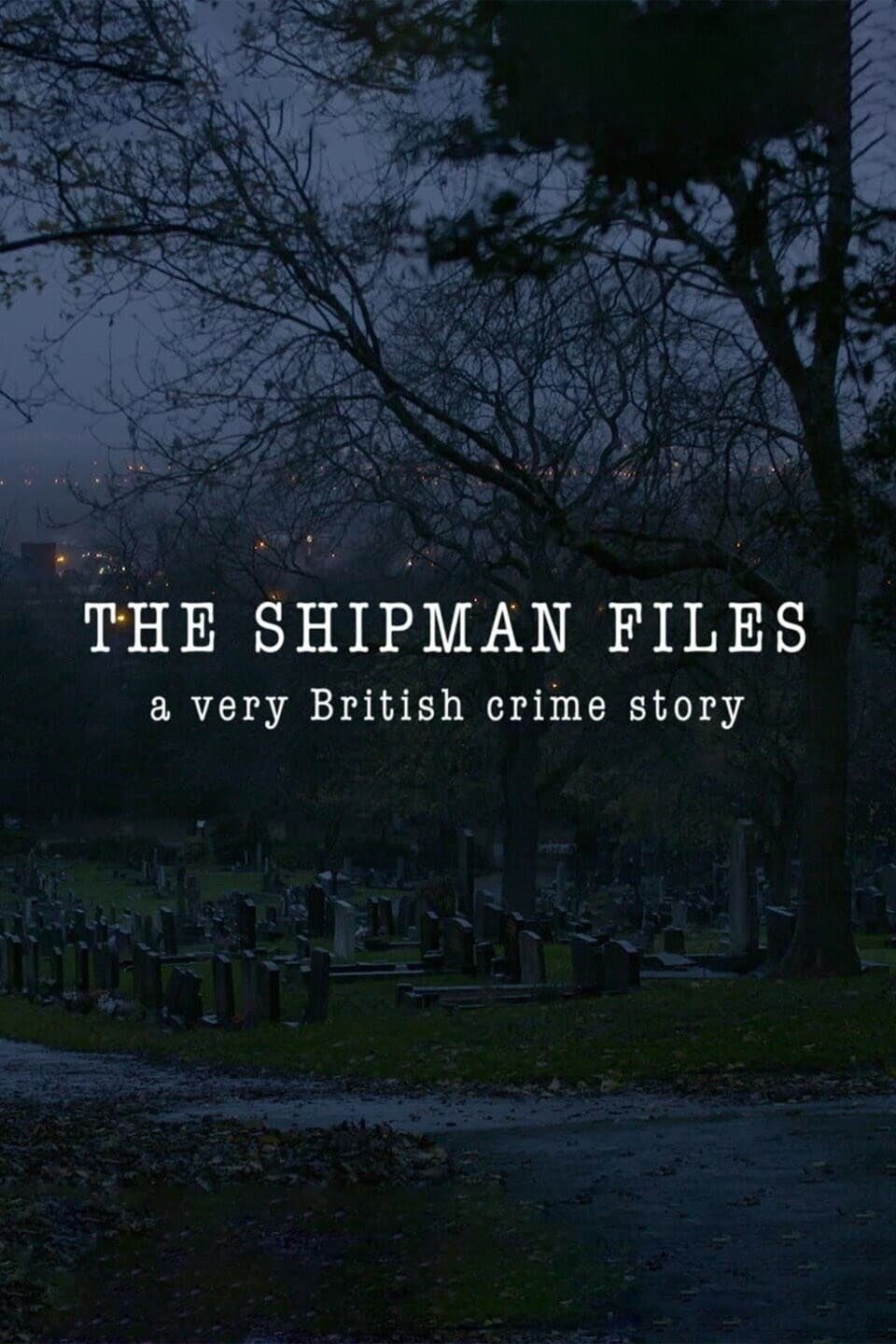 Poster de The Shipman Files: A Very British Crime Story