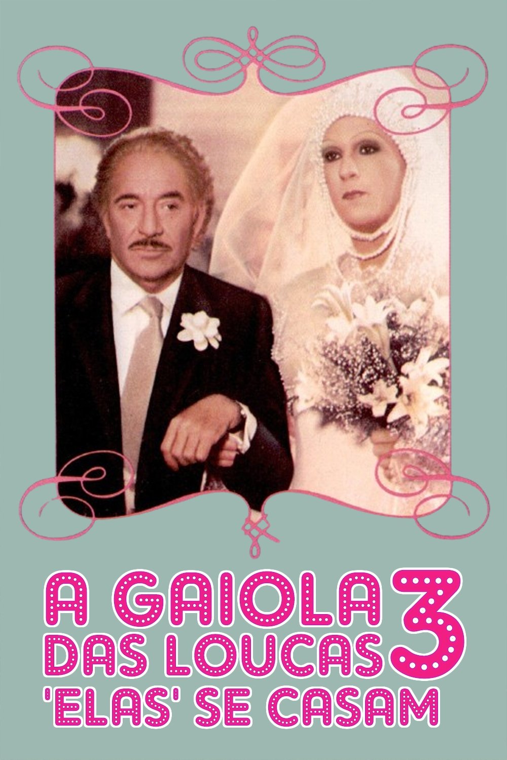Poster de A Gaiola das Loucas 3: 'Elas' se Casam