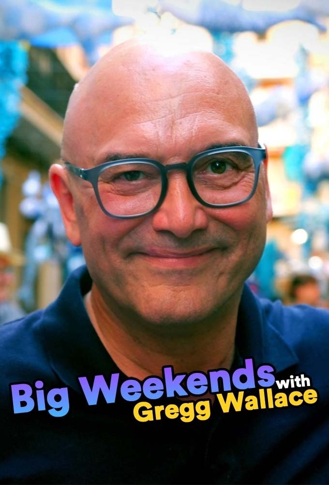 Poster de Big Weekends with Gregg Wallace