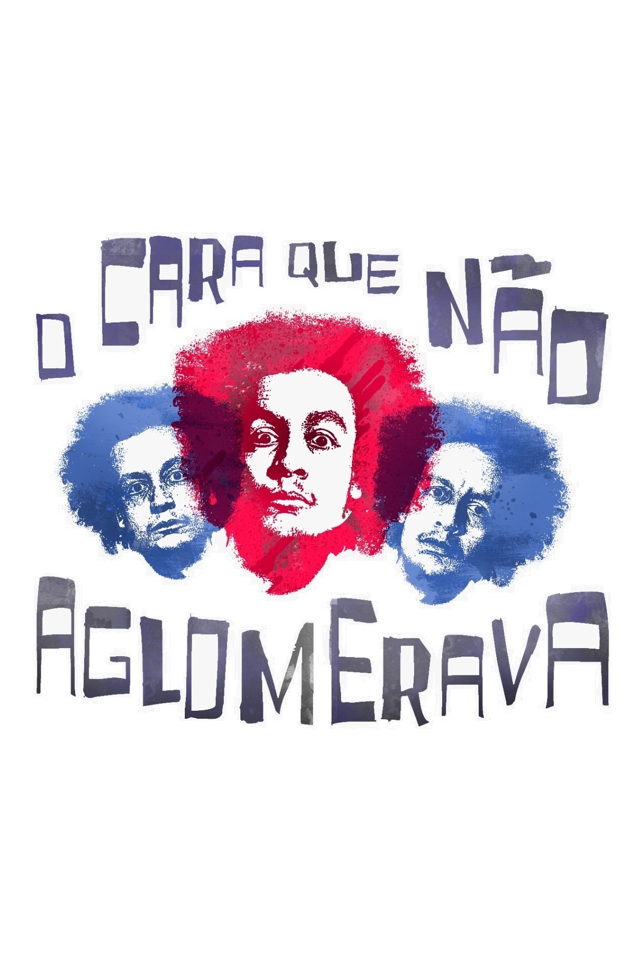Poster de O Cara Que Não Aglomerava