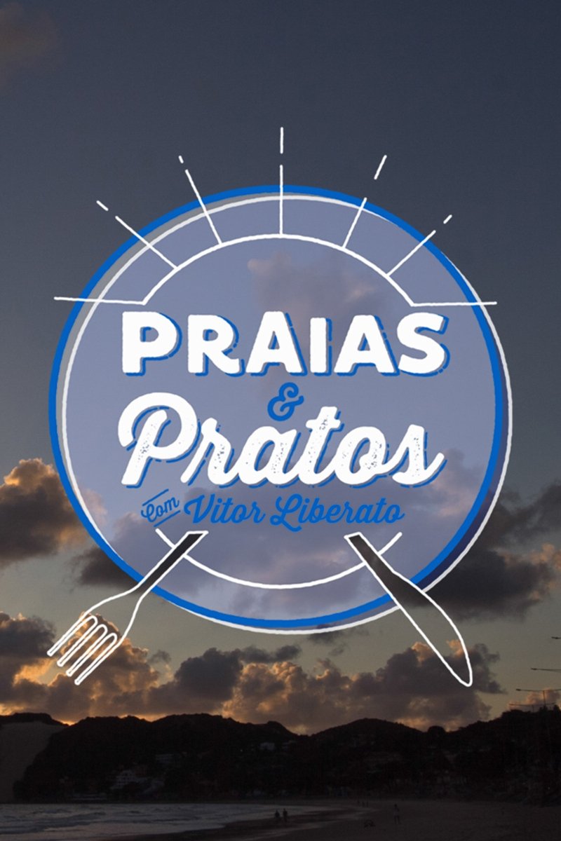Poster de Praias e Pratos com Vitor Liberato