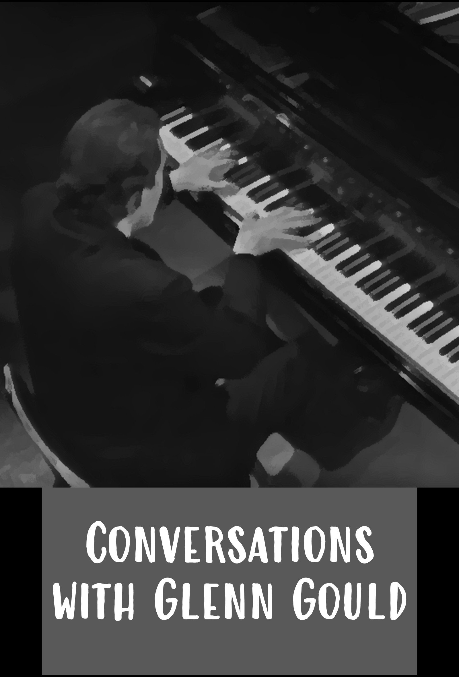 Poster de Conversations with Glenn Gould
