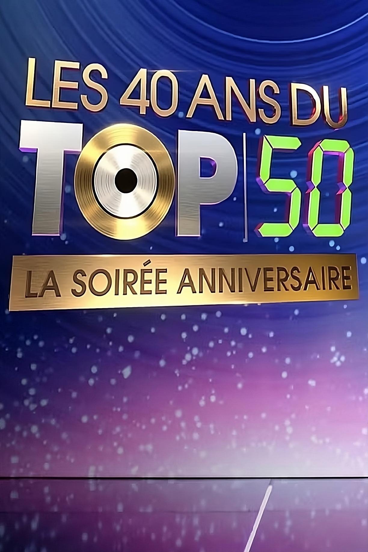 Affiche du film Les 40 ans du top 50, la soirée anniversaire