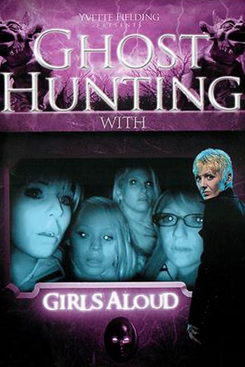 Poster de Ghost Hunting with Girls Aloud