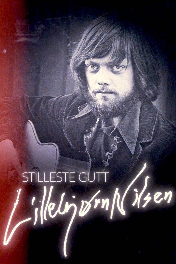 Poster de Stilleste gutt – Lillebjørn Nilsens egen historie