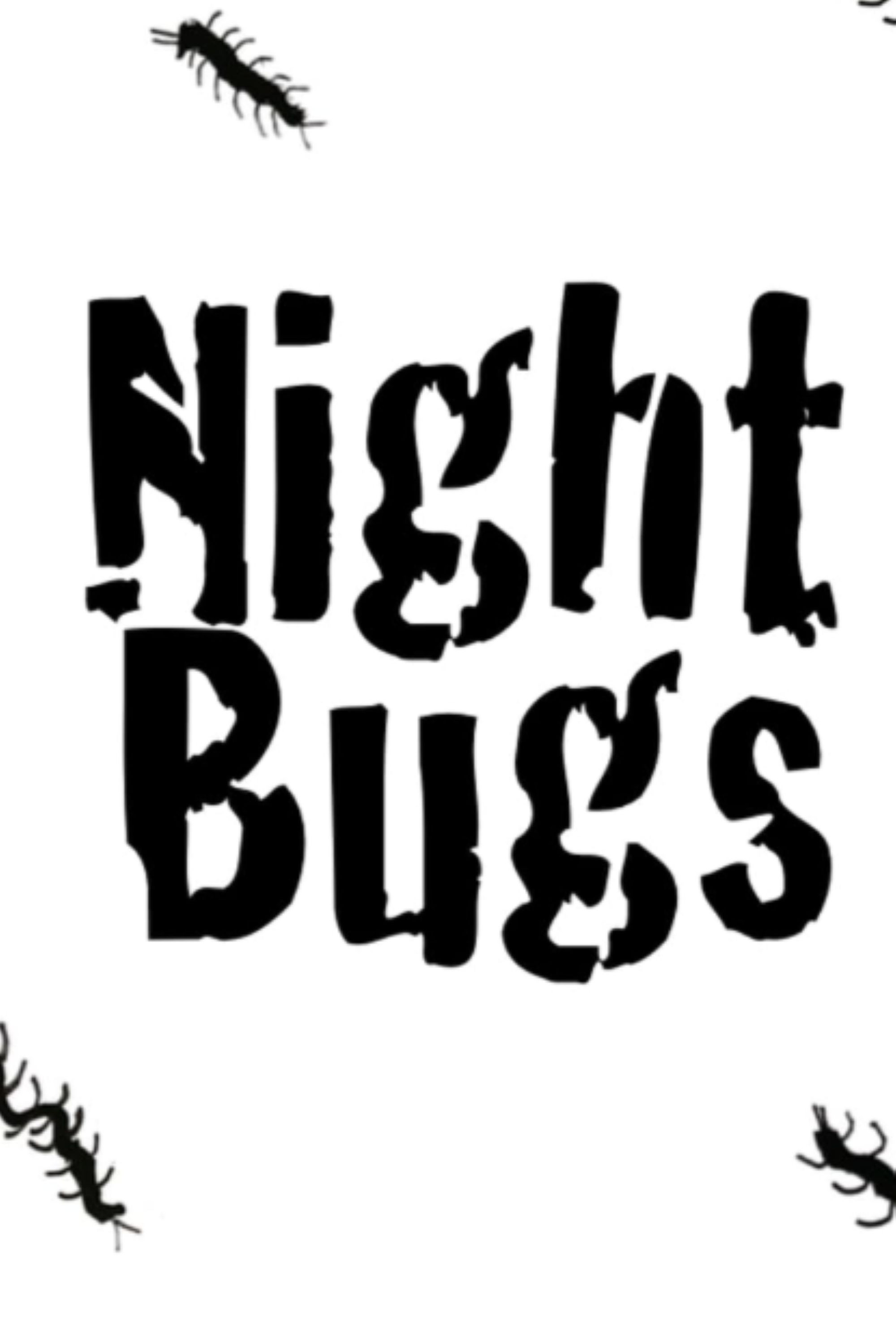 Night Bugs