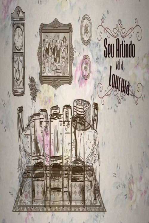 Poster de Seu Arlindo vai à Loucura
