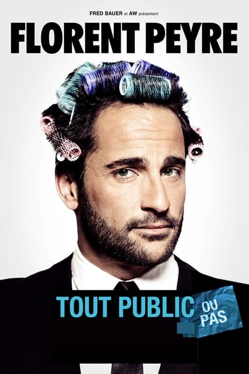 Poster de Florent Peyre : Tout public ou pas