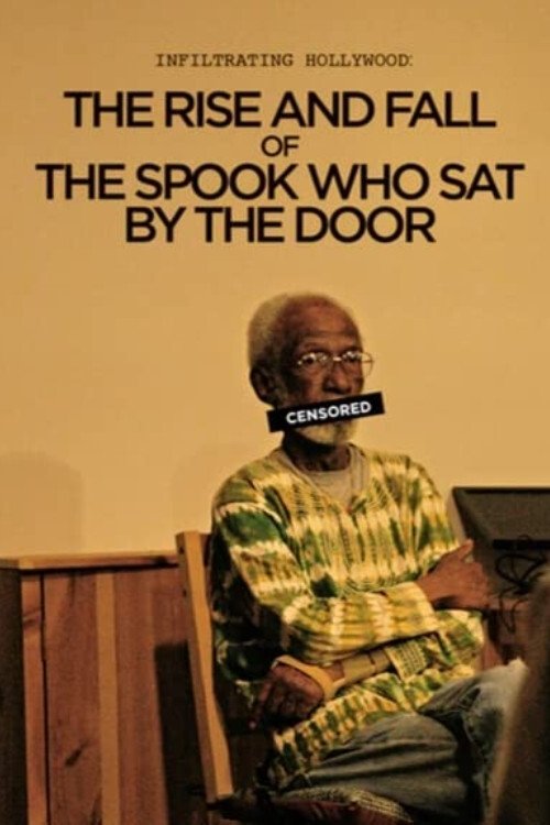Poster de Infiltrating Hollywood: The Rise and Fall of the Spook Who Sat by the Door