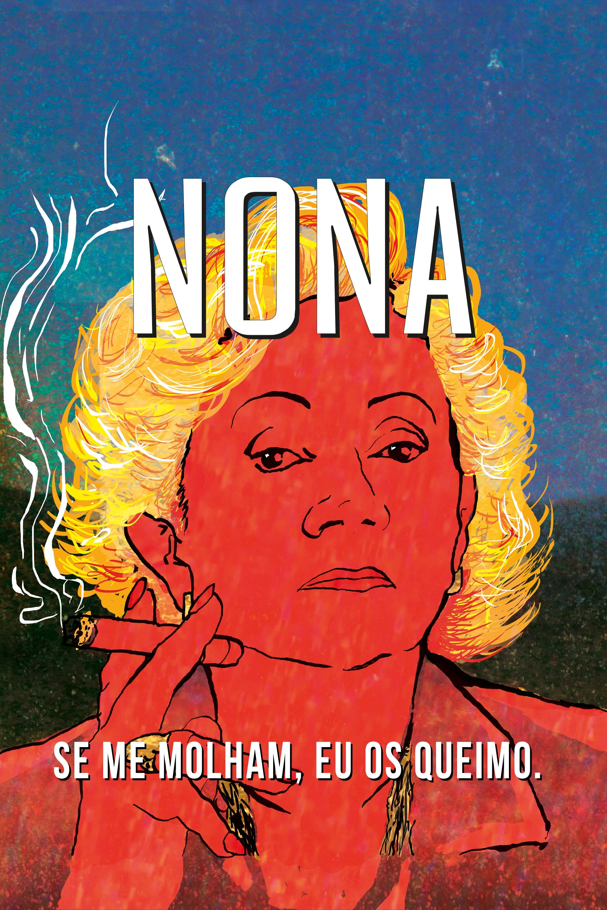 Poster de Nona: Se me Molham, eu os Queimo