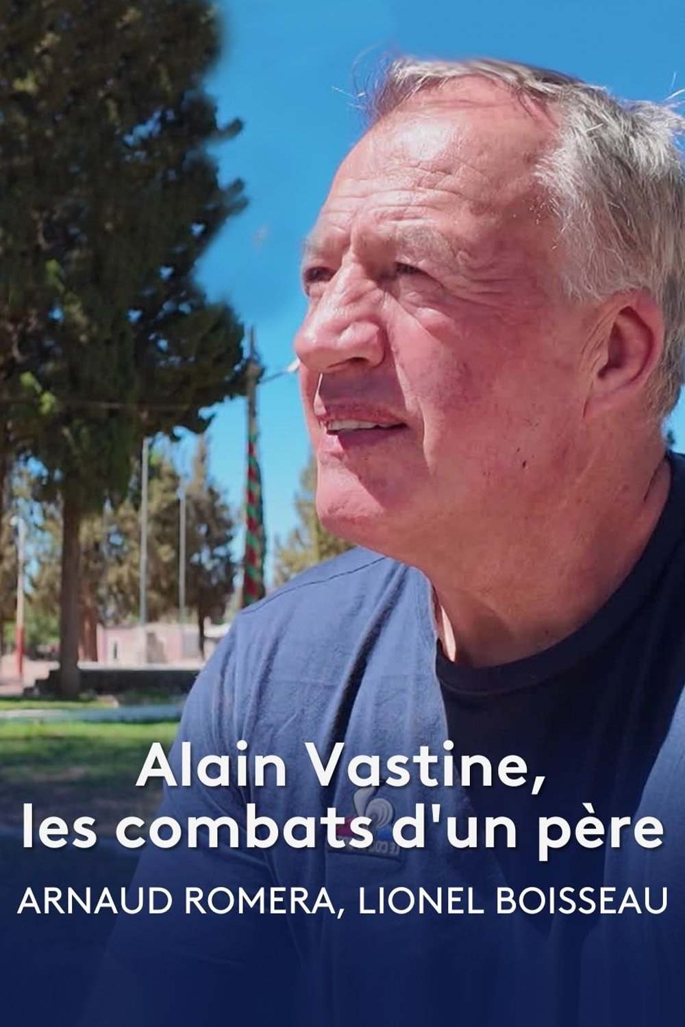 Poster de Alain Vastine, les combats d'un père