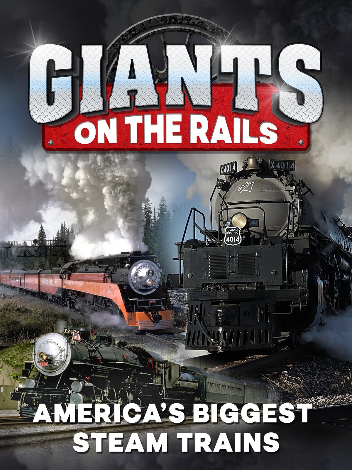 Poster de Giants on the Rails: America's Biggest Steam Trains