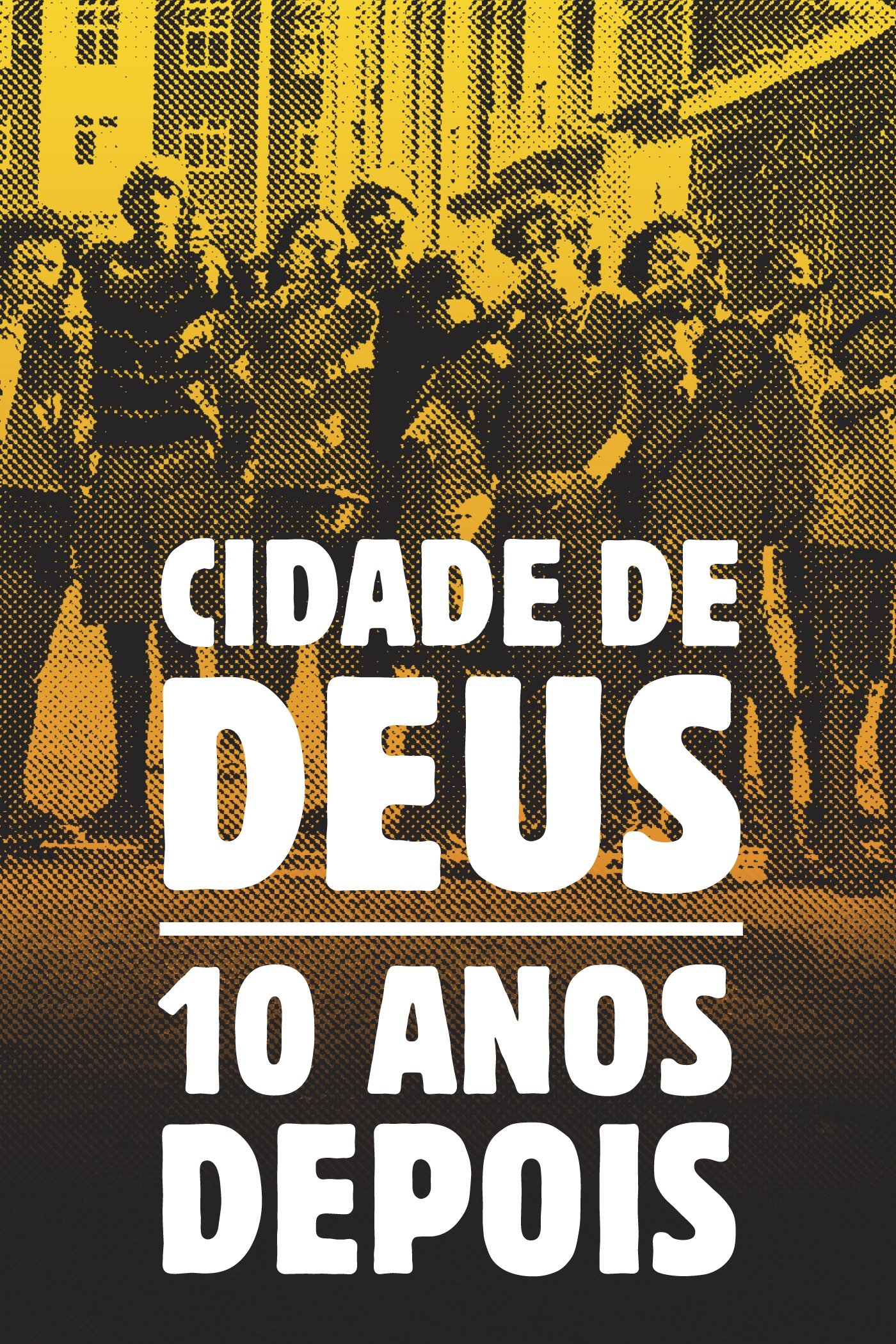 Poster de Cidade de Deus: 10 Anos Depois