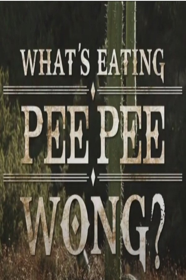 Poster de What's Eating Pee Pee Wong?
