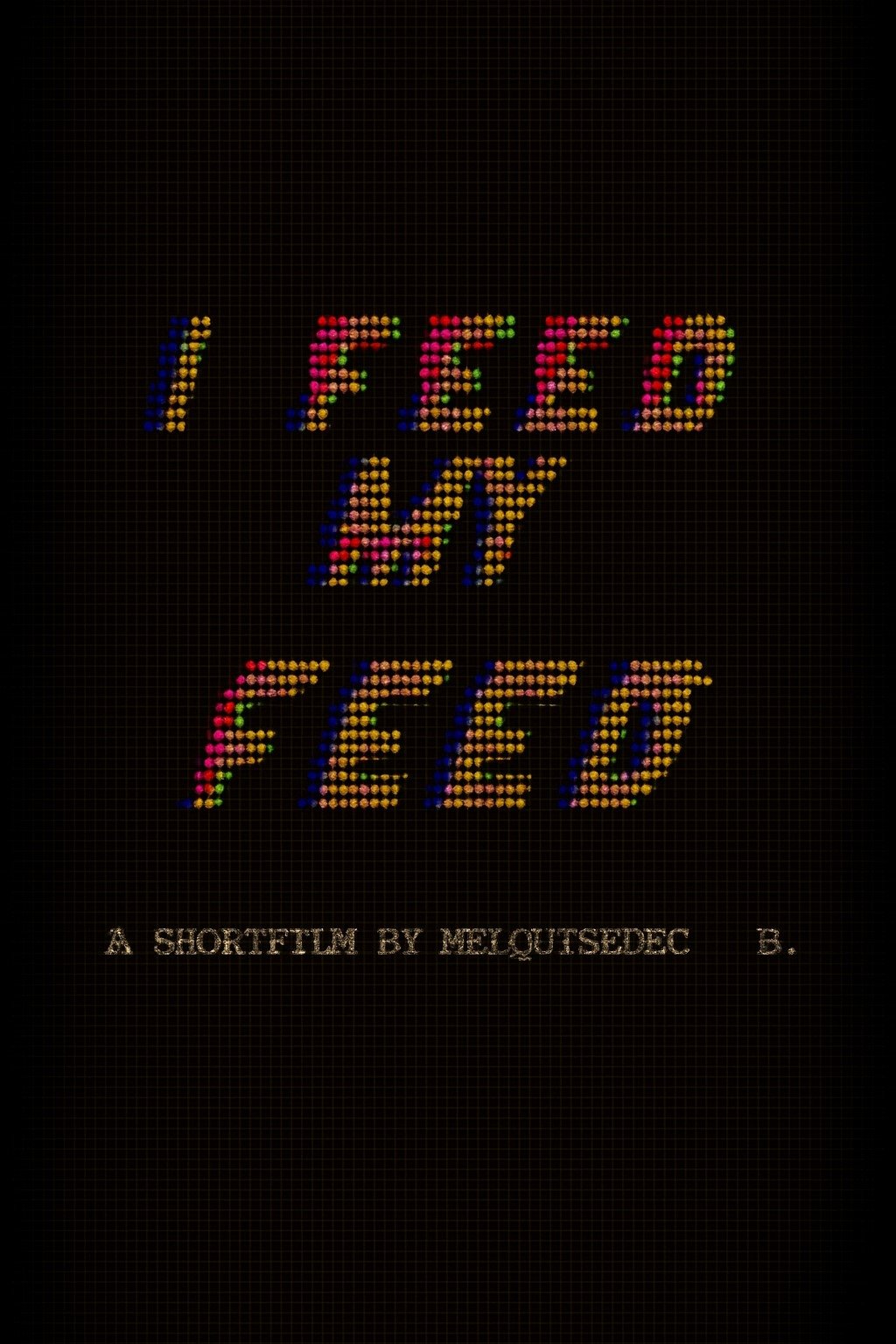 Poster de I FEED MY FEED