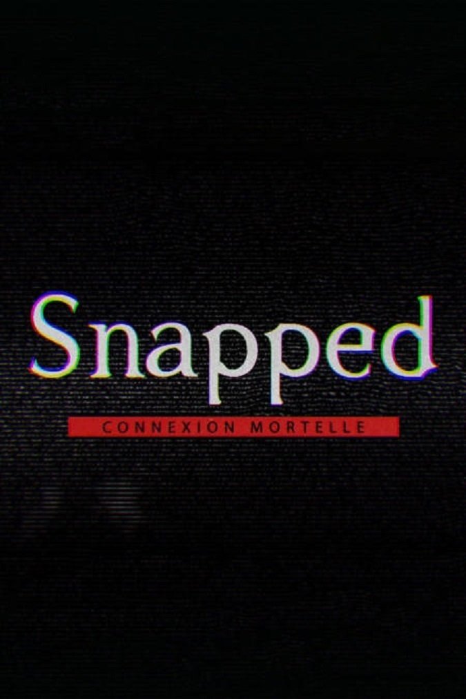 Poster de Snapped : connexion mortelle