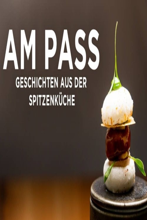 Poster de Am Pass - Geschichten aus der Spitzenküche