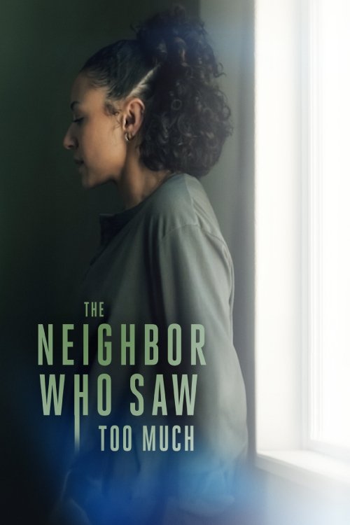 Poster de The Neighbor Who Saw Too Much