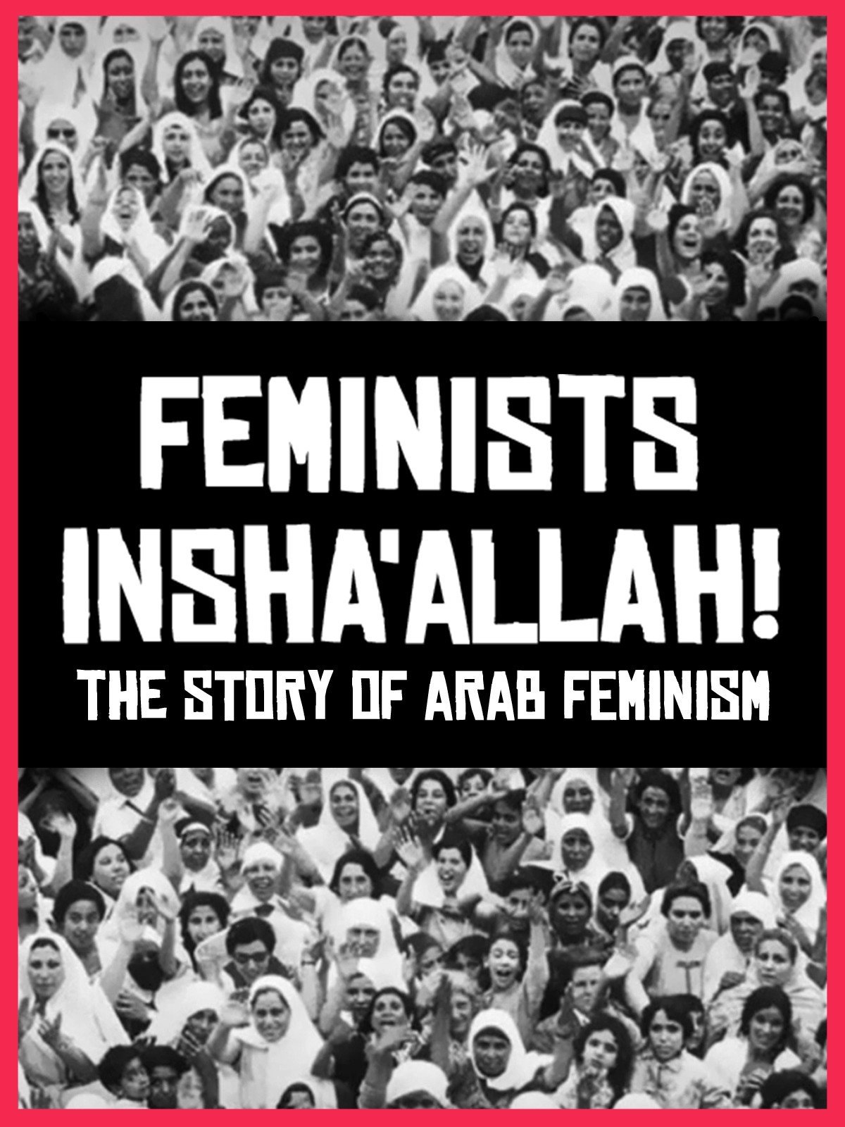 Poster de La révolution des femmes, un siècle de féminisme arabe