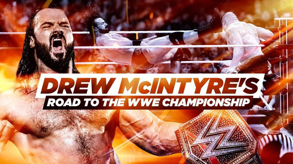 Drew McIntyre’s Road to the WWE Championship