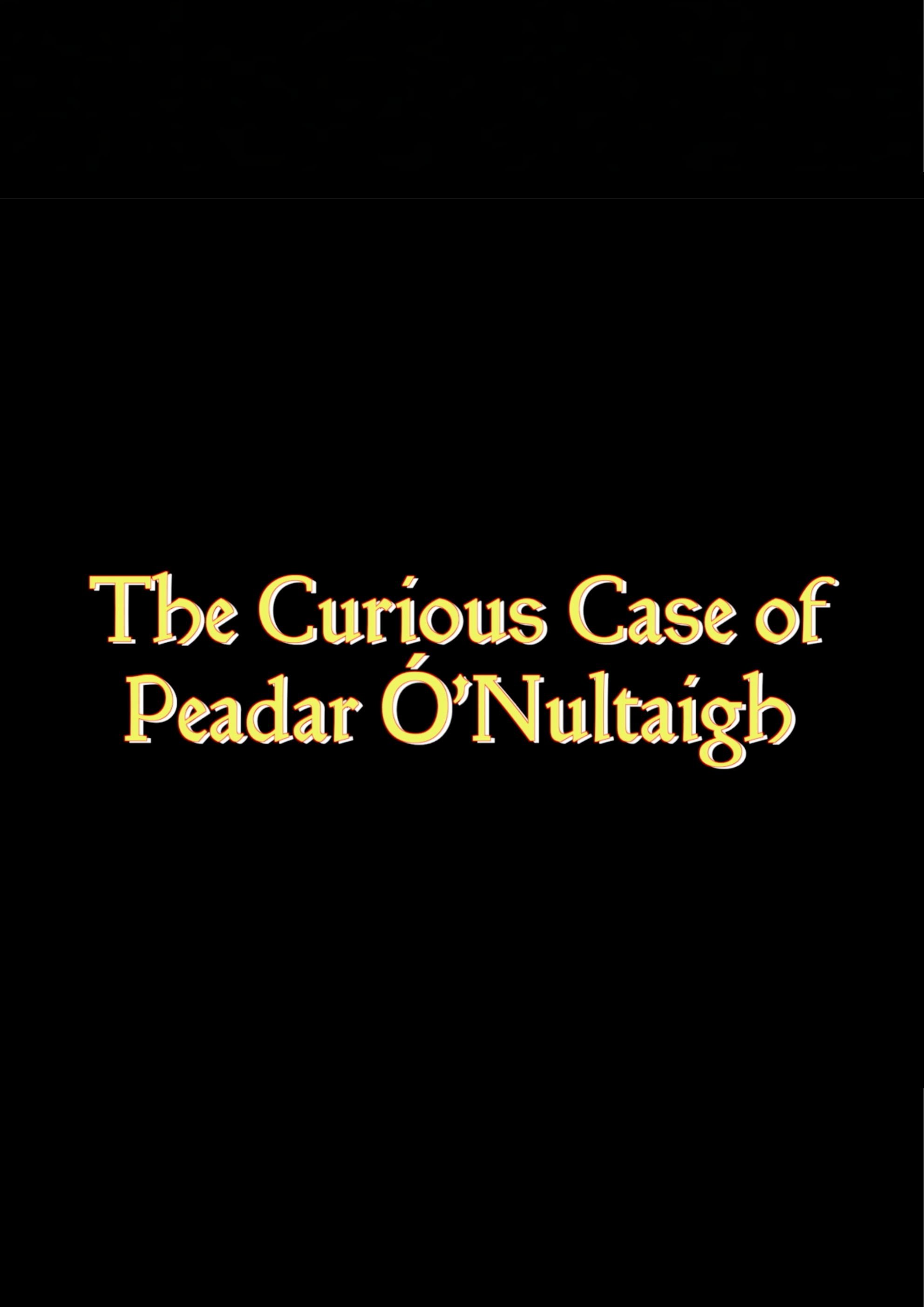 Poster de The Curious Case Of Peadar Ó'Nuiltaigh