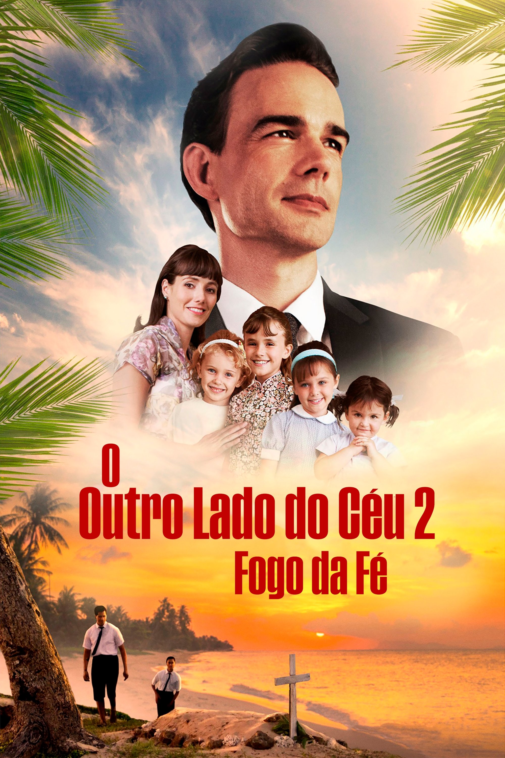 Poster de O Outro Lado do Céu 2: Fogo da Fé
