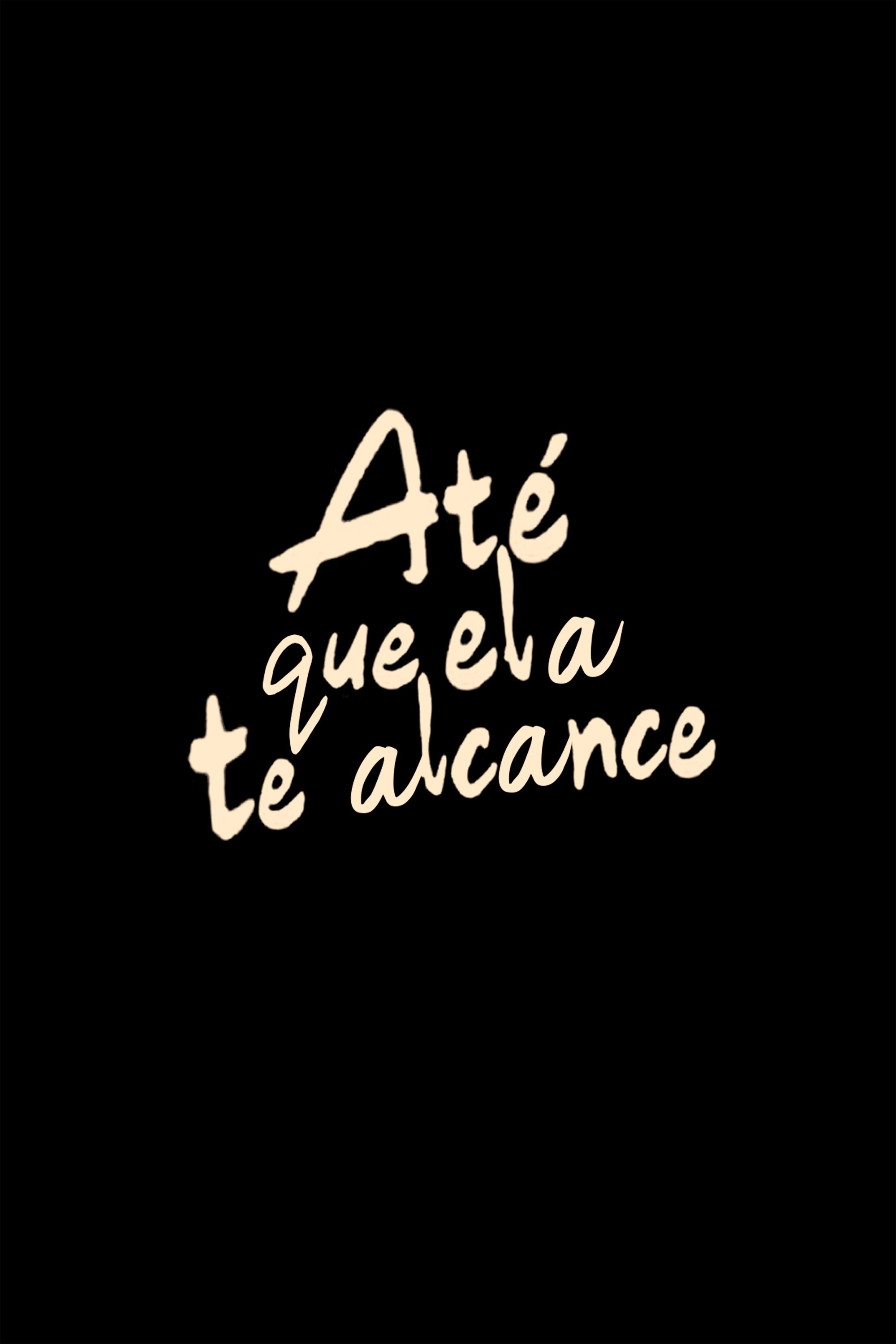 Poster de Até que ela te alcance