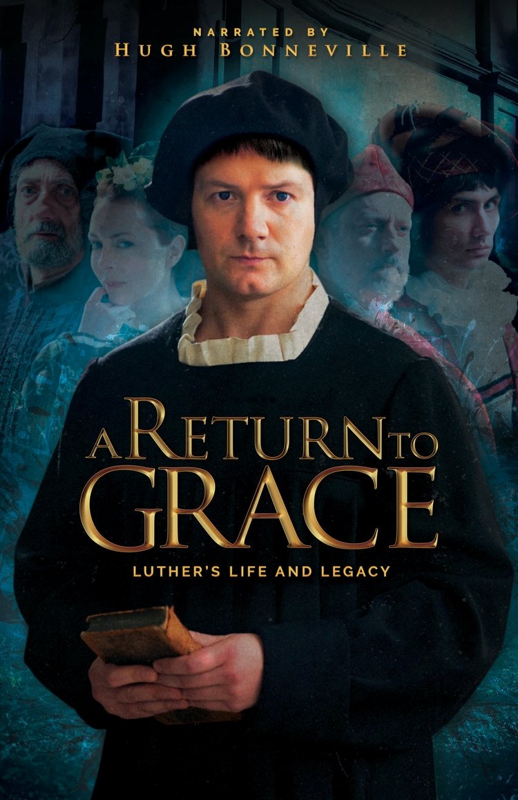 Poster de A Return to Grace: Luther's Life and Legacy