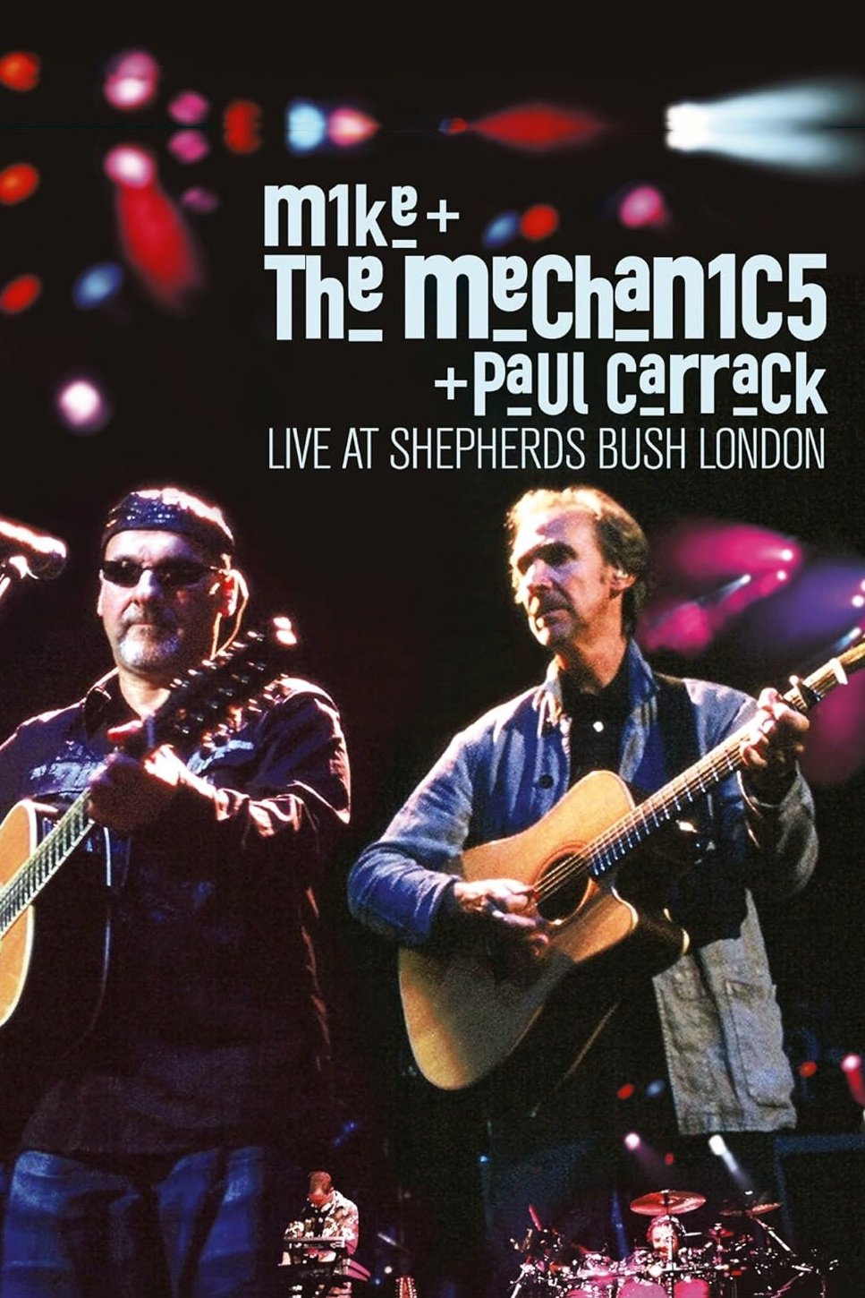 Poster de Mike + the Mechanics + Paul Carrack: Live at Shepherds Bush London