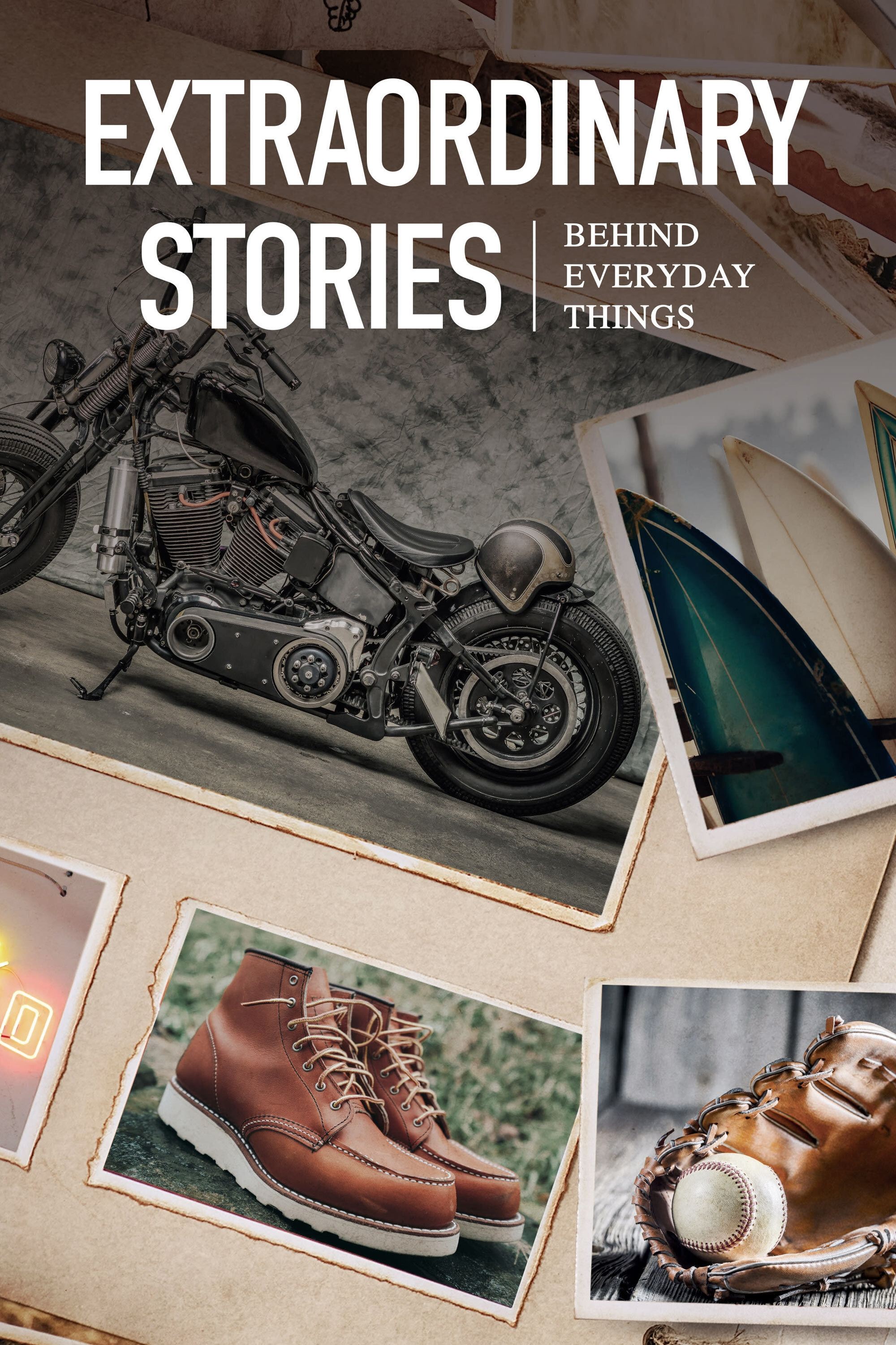 Poster de Extraordinary Stories Behind Everyday Things