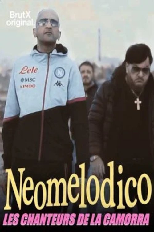 Poster de Neomelodico, les chanteurs de la Camorra