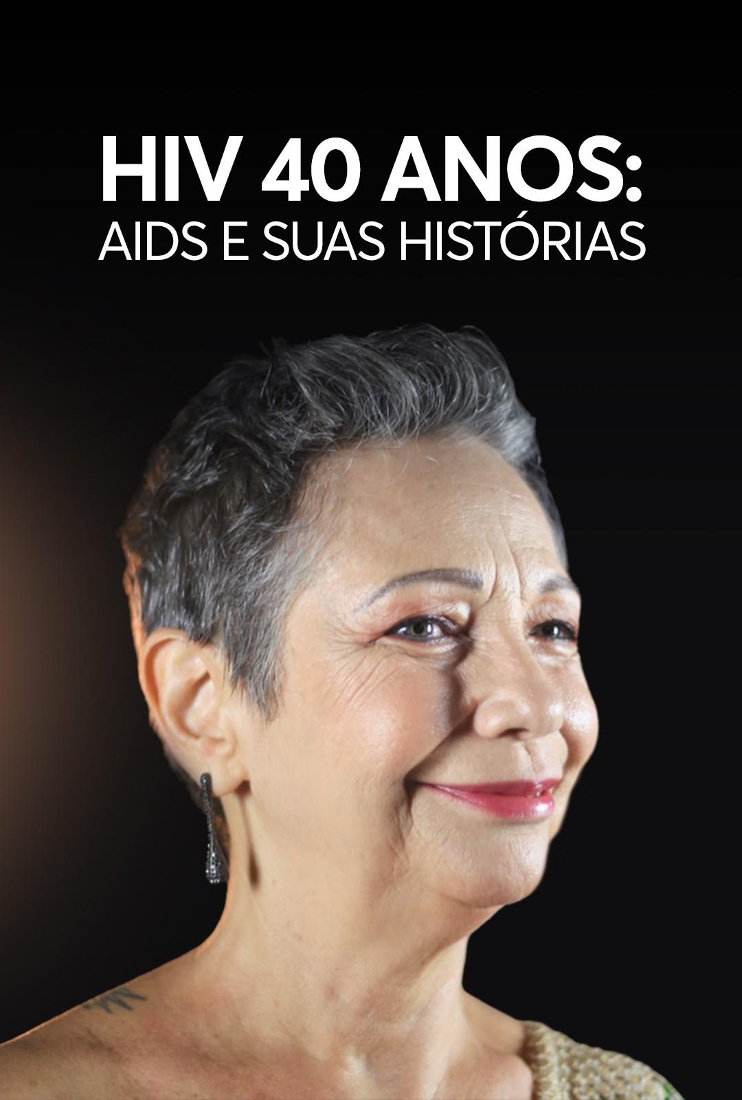 Poster de HIV 40 anos: AIDS e Suas Histórias