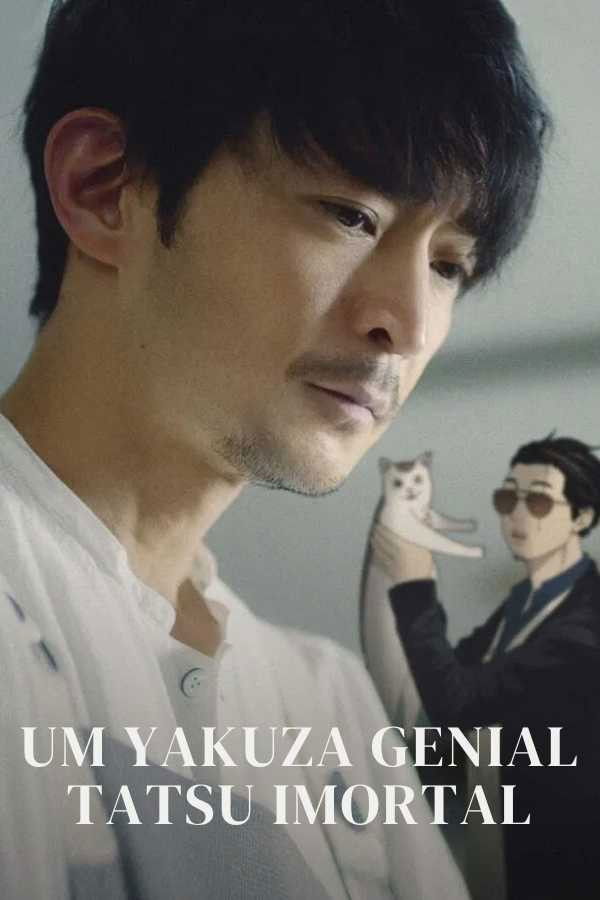 Poster de Um Yakuza Genial: Tatsu Imortal