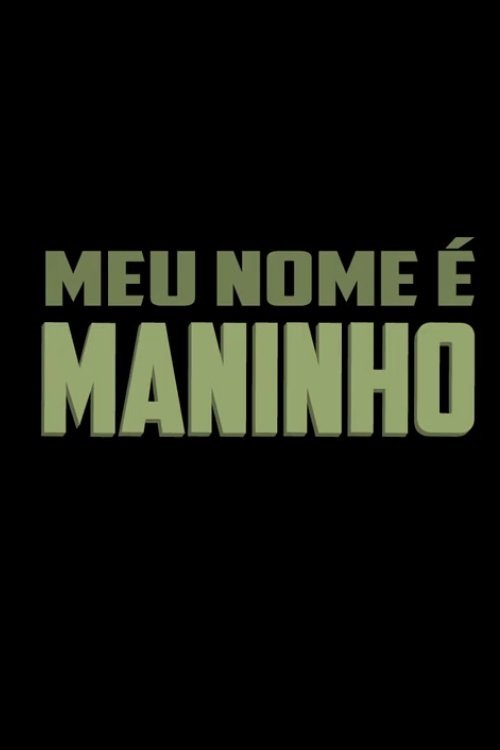 Poster de Meu Nome é Maninho