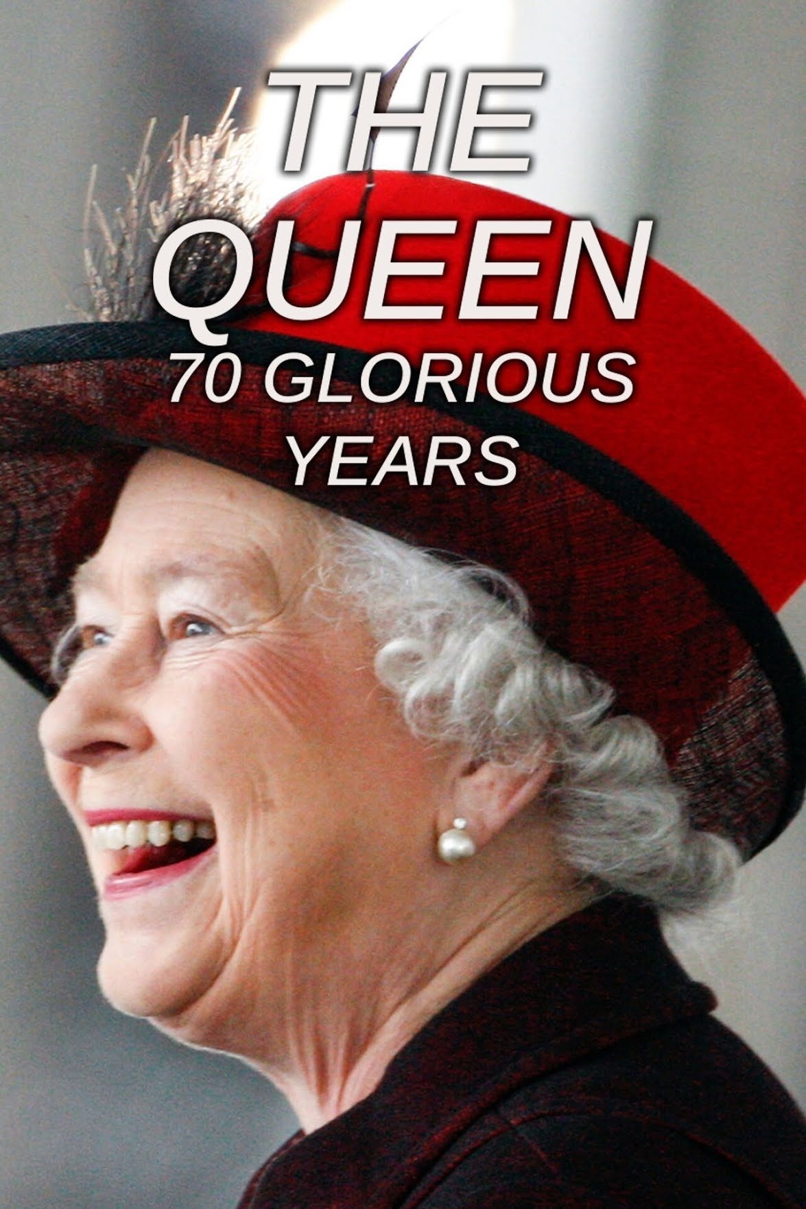 Affiche du film The Queen: 70 Glorious Years