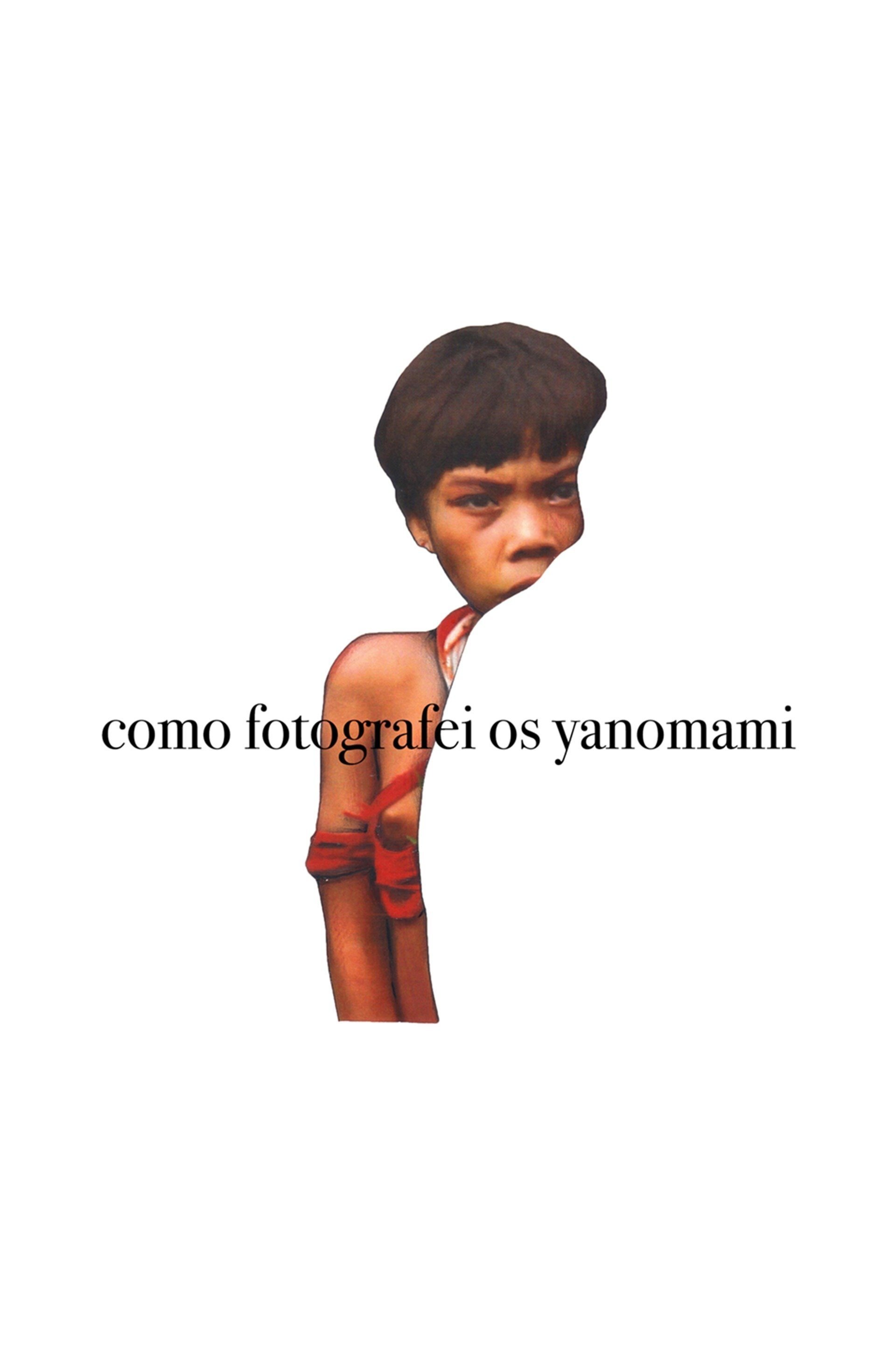 Poster de Como Fotografei os Yanomami