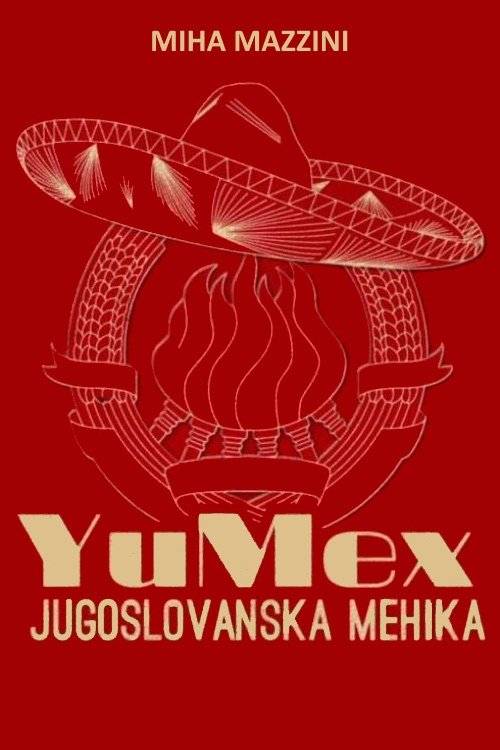 Poster de YuMex, Jugoslovanska Mehika