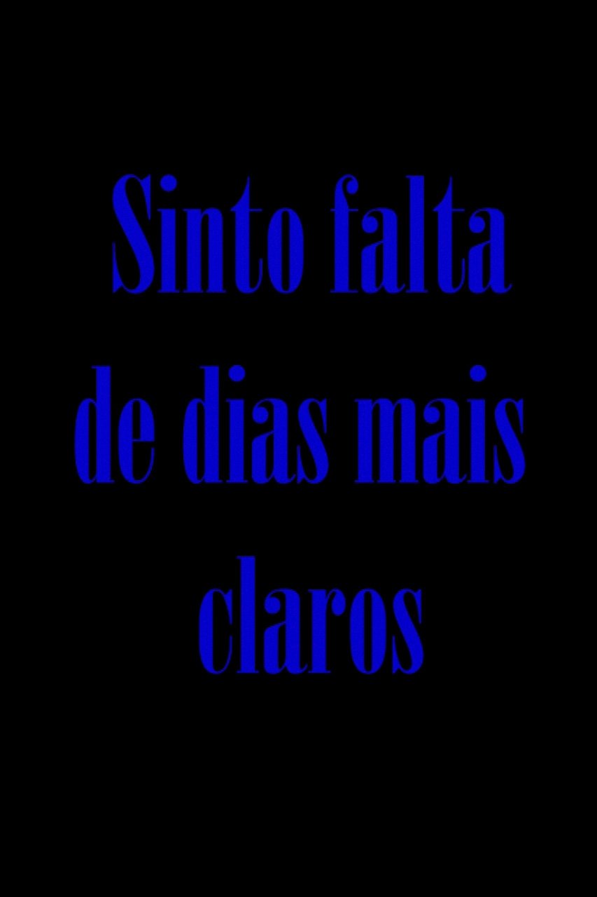 Poster de Sinto falta de dias mais claros